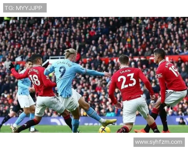 英超历史交锋曼联与曼城的战绩分析与精彩瞬间回顾